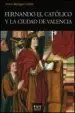 AudioLibro Fernando el Catolico y la Ciudad de Valencia de Ernest Belenguer Cebria