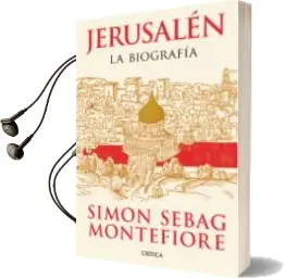 Descargar AudioLibro Jerusalen de Simon Sebag Montefiore año 2012