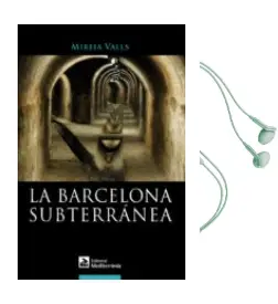 Descargar AudioLibro La Barcelona Subterranea de Mireia Valls año 2012