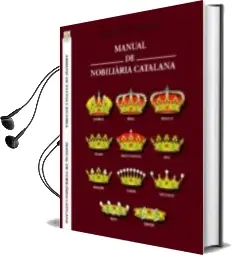 Descargar AudioLibro Manual de Nobiliaria Catalana de Armand De Fluvia año 2012