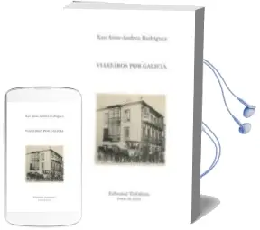 Descargar AudioLibro Viaxeiros por Galicia de Xan Arias Andreu año 2012