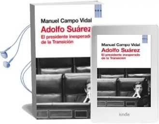Descargar AudioLibro Adolfo Suarez de Manuel Campo Vidal año 2012