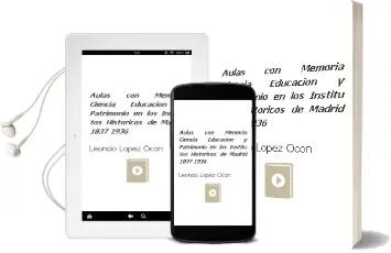 Descargar AudioLibro Aulas con Memoria, Ciencia, Educacion y Patrimonio en los Institu tos Historicos de Madrid (1837-1936) de Leoncio Lopez Ocon año 2012