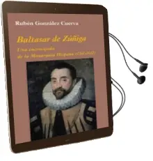 Descargar AudioLibro Baltasar de Zuñiga: Una Encrucijada de la Monarquia Hispana de Ruben Gonzalez Cuerva año 2012