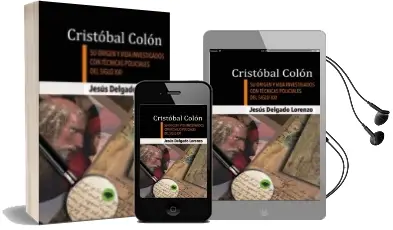 Descargar AudioLibro Cristobal Colon. su Origen y Vida Investigados con Tecnicas Polic Iales del Siglo xxi de Jesus Delgado año 2012