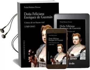 Descargar AudioLibro Doña Feliciana Enriquez de Guzman: Cronica de un Fracaso Vital (1 569-1644) de Piedad Bolaños Donoso año 2012