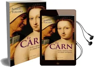Descargar AudioLibro La Carn. cos i Sexualitat a l Edat Mitjana de Albert Toldra Vilardell año 2012