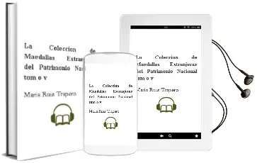 Descargar AudioLibro La Coleccion de Maedallas Extranjeras del Patrimonio Nacional tom o v de Maria Ruiz Trapero año 2012
