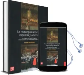 Descargar AudioLibro La Monarquia Universal Española y America de Peer Schmidt año 2012