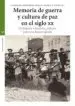 AudioLibro Memoria de Guerra y Cultura de paz en el Siglo xx: De España a am Erica, Debates para una Historiografia de Lourenzo Fernandez Prieto