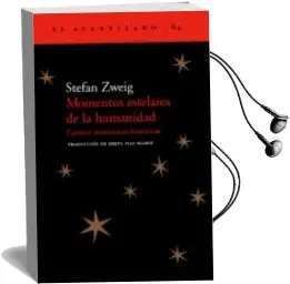 Descargar AudioLibro Momentos Estelares de la Humanidad: Catorce Miniaturas Historicas de Stefan Zweig año 2012