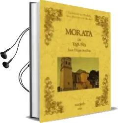 Descargar AudioLibro Morata de Tajuña: Biblioteca de la Provincia de Madrid: Cronica d e sus Pueblos (Ed. Facsimil) de Juan De Diego Ribas año 2012