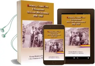 Descargar AudioLibro Republica, Guerra Civil y Franquismo Olula del rio (Almeria) 1936 -1945 de Eusebio Rodriguez Padilla año 2012