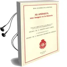 Descargar AudioLibro Al-Andalus, una Imagen en la Historia de Serafin Fanjul Garcia año 2012
