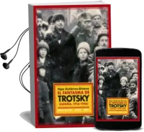 Descargar AudioLibro El Fantasma de Trotsky de Pepe Gutierrez Alvarez año 2012