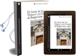 Descargar AudioLibro El Linaje de los Velasco y la Ciudad de Burgos (1379-1474) de Alicia Ines Montero Malaga año 2012