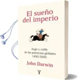Descargar AudioLibro El Sueño del Imperio de John Darwin año 2012