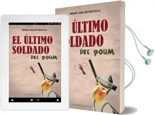 Descargar AudioLibro El Ultimo Soldado del Poum de Miquel Adillon Baucells año 2012
