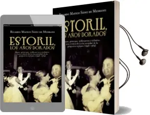 Descargar AudioLibro Estoril, los Años Dorados: Reyes, Principes, Millonarios y Exilia Dos.Una Cronica de la Alta Sociedad de la Posguerra Europea (1946-1949) de Ricardo Mateos Sainz De Medrano año 2012