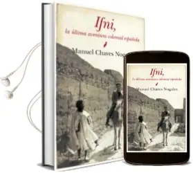 Descargar AudioLibro Ifni, la Ultima Aventura Colonial Española de Manuel Chaves Nogales año 2012