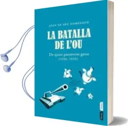 Descargar AudioLibro La Batalla de l ou de Joan De Deu Domenech año 2012