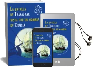 Descargar AudioLibro La Batalla de Trafalgar Vista por un Hombre de Ciencia de Javier Ablanque Ramirez año 2012