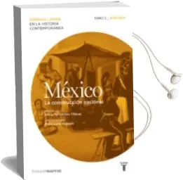 Descargar AudioLibro México (1830/1880) la Construcción Nacional de Varios Autores año 2012