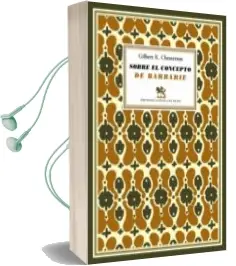 Descargar AudioLibro Sobre el Concepto de Barbarie de Gilbert Keith Chesterton año 2012