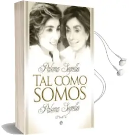 Descargar AudioLibro Tal Como Somos de Paloma Segrelles año 2012
