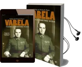 Descargar AudioLibro Varela: El General Antifascista de Franco de Federico Martinez Roda año 2012
