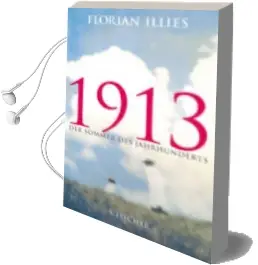 Descargar AudioLibro 1913: Der Sommer des Jahrhunderts de Florian Illies año 2012