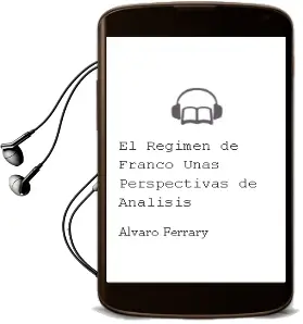 Descargar AudioLibro El Regimen de Franco: Unas Perspectivas de Analisis de Alvaro Ferrary año 2012