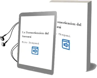 Descargar AudioLibro La Domesticacion del Samurai de Eiko Ikegami año 2012