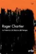 AudioLibro La Historia, Lectura del Tiempo de Roger Chartier