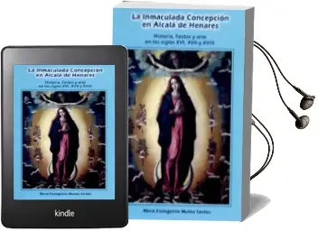 Descargar AudioLibro La Inmaculada Concepcion en Alcala de Henares de Maria Evangelina Muñoz Santos año 2012