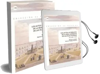 Descargar AudioLibro Los Autos Acordados de la Real Audiencia de las Islas Filipinas d e 1598-1599 de Patricio Hidalgo Nuchera año 2012