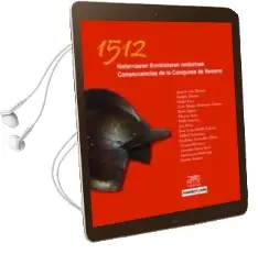 Descargar AudioLibro 1512. Nafarroaren Konkistaren Ondorioak. Consecuencias de la Conq Uista de Navarra de Varios Autores año 2012