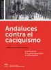AudioLibro Andaluces Contra el Caciquismo de Salvador Cruz Artacho