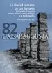 AudioLibro Caesaraugusta 82. la Ciudad Romana de los Bañalez (Uncastillo, Zaragoza) Entre la Historia, la Arqueologia y la Historiografia de Javier Andreu Pintado