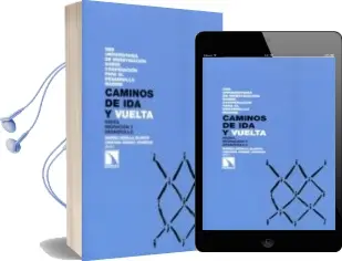 Descargar AudioLibro Caminos de ida y Vuelta: Redes, Migracion y Desarrollo de Marisa Revilla Blanco año 2012