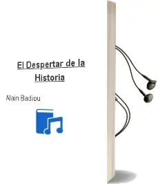 Descargar AudioLibro El Despertar de la Historia de Alain Badiou año 2012