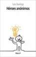 AudioLibro Heroes Anonimos de Luis Noriega