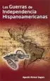 AudioLibro Las Guerras de la Independencia Hispanoamericanas de Agustin Alcazar Segura