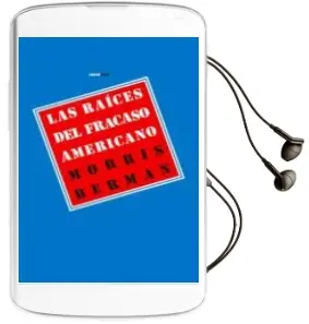 Descargar AudioLibro Las Raices del Fracaso Americano de Morris Berman año 2012