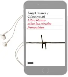 Descargar AudioLibro Libro Blanco de las Carceles Franquistas de Angel Suarez año 2012