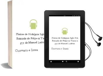 Descargar AudioLibro Pleitos de Hidalguia. Siglo Xvii. Reinado de Felipe Iii. Tomo ii g-p de Manuel Ladron De Guevara E Isasa año 2012
