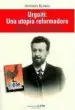 AudioLibro Urgoiti: Una Utopia Reformadora de Antonio Elorza
