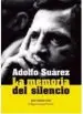 AudioLibro Adolfo Suarez, la Memoria del Silencio de Jose Ramon Saiz