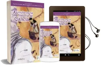 Descargar AudioLibro As Mulleres na Historia de Galicia (Incluye Cd-R) de Miguel Garcia Fernandez año 2012