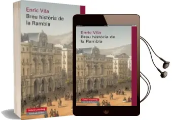 Descargar AudioLibro Breu Historia de la Rambla de Enric Vila año 2012